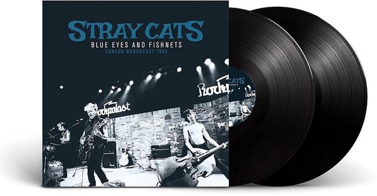 Stray Cats - Blue Eyes and Fishnets: Canada Broadcast 1983