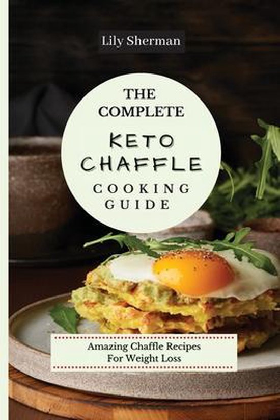 The Complete KETO Chaffle Cooking Guide - cover