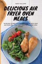Delicious Air Fryer Oven Meals