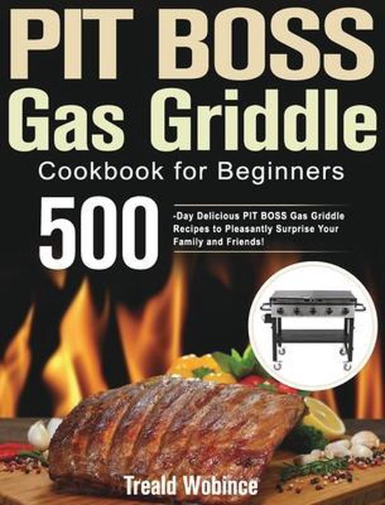 PIT BOSS Gas Griddle Cookbook for Beginners - cover