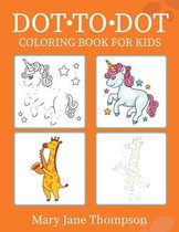 Dot to Dot Coloring Book for Kids