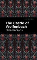 Mint Editions (Horrific, Paranormal, Supernatural and Gothic Tales) - The Castle of Wolfenbach