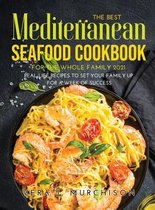 The Best Mediterranean Seafood Cookbook for the Whole Family 2021