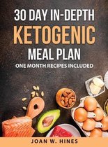 30 Day in-depth Ketogenic Meal Plan