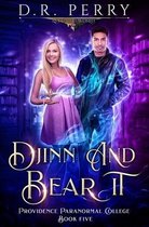 Providence Paranormal College- Djinn and Bear It