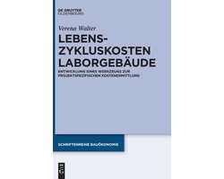 Schriftenreihe Bauökonomie- Lebenszykluskosten Laborgebäude