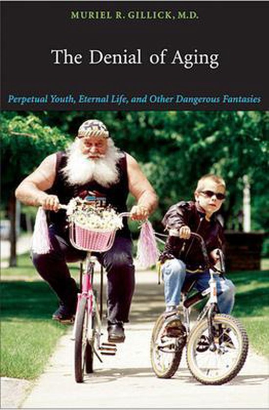 The Denail of Aging - Perpetual Youth, Eternal Life and Othe ... - cover