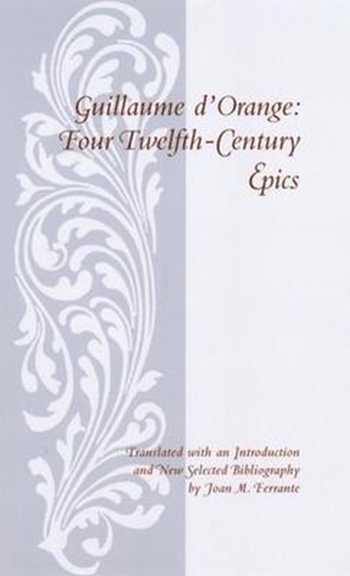 Guillaume D Orange - Four 12th Century Epics