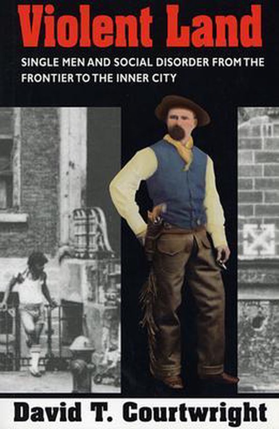 Foto: Violent land single men the social disorder from the frontier to the inner city paper 