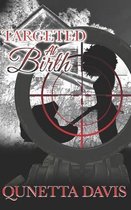 Targeted at Birth