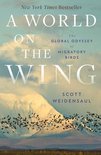 A World on the Wing – The Global Odyssey of Migratory Birds