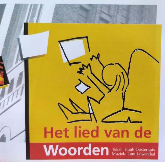 Het lied van de Woorden Tekst Huub Oosterhuis Muziek compositie Tom Löwenthal /... Het lied van de Woorden Tekst Huub Oosterhuis Muziek compositie Tom Löwenthal /...