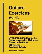 Guitare Exercices 13 - Guitare Exercices Vol. 13