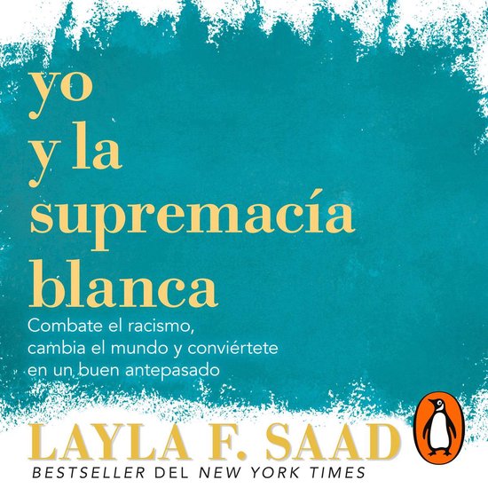 Yo y la supremacía blanca: Combate el racismo, cambia el mu ... - cover