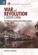 Royal Asiatic Society Hong Kong Studies- War and Revolution in South China