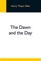 The Dawn And The Day