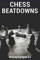 Chess Beatdowns