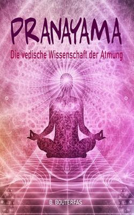 Pranayama - Die vedische Wissenschaft der Atmung - cover