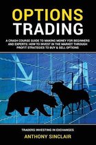 Options Trading: A Crash Course Guide to Making Money for Beginners and Experts