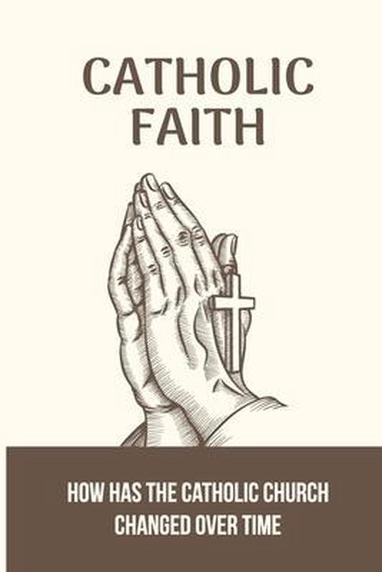 Has The Catholic Church Changed
