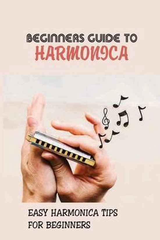 Beginners Guide To Harmonica, Myong Playford 9798508451233 Boeken