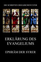 Die Schriften der Kirchenväter 55 - Erklärung des Evangeliums