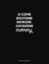 Co-Sleeping Breastfeeding Baby Wearing Cloth Diapering Mommy