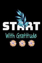 Start With Gratitude: Dot Grid Page Notebook