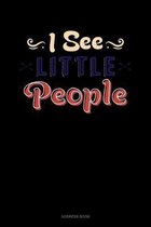 I See Little People