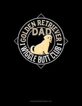 Golden Retriever Dad Wiggle Butt Club: Storyboard Notebook 1.85