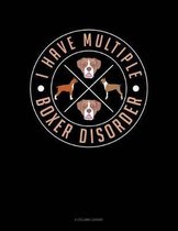 I Have Multiple Boxer Disorder