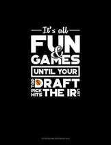 It's All Fun And Games Until Your Top Draft Pick Hits The IR List: Storyboard Notebook 1.85