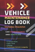 Vehicle Maintenance Log Book: Repairs and Maintenance Record Book for Cars, Trucks, Motorcycles and Other Vehicles with Parts List and Mileage Log: Personalized Maintenance Log Book, Vehicle 