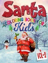 Santa Coloring Book For Kids: Volume