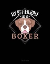 My Better Half Is A Boxer