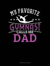 My Favorite Gymnast Calls Me Dad