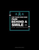 For Those Who Hide Pain Behind A Smile - PKD Awareness