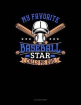 My Favorite Baseball Star Calls Me Dad