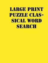 Large print puzzle Classical Word Search