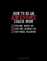 How To Be An Awesome Coach Mom