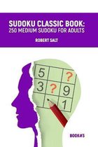 Sudoku classic book: 250 medium sudoku for adults
