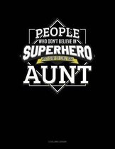 People Who Don't Believe in Superheroes Just Need to Meet This Aunt