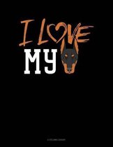 I Love My Doberman