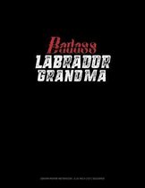 Badass Labrador Grandma