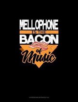 Mellophone Is the Bacon Of Music: Storyboard Notebook 1.85
