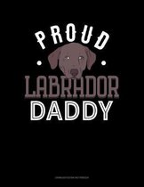 Proud Labrador Daddy