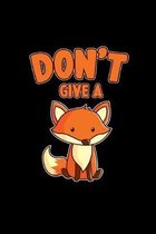 Don't give a