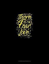 There is no Fear in Love - 1 John 4: 18: Storyboard Notebook 1.85