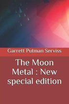 The Moon Metal