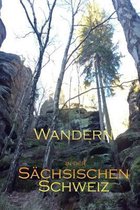 Wandern in der Sachsischen Schweiz